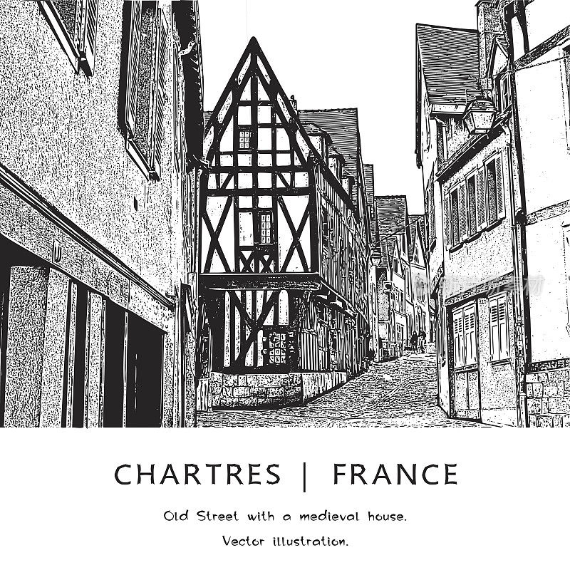 法国沙特尔(Chartres)的老街(Old Street)和一座带有裸露横梁的中世纪房屋(都铎风格)。矢量插图。